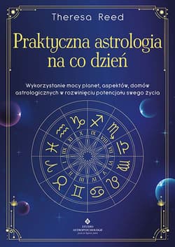 Praktyczna astrologia na co dzień - Theresa Reed