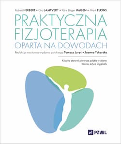 Praktyczna fizjoterapia oparta na dowodach - Herbert Robert, Jamtvedt Gro, Ker Birger Hagen