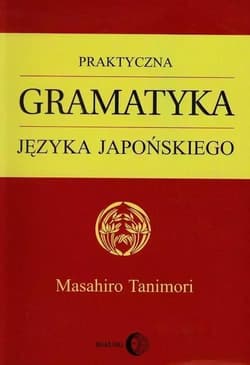 Praktyczna gramatyka języka japońskiego - Tanimori Masahiro