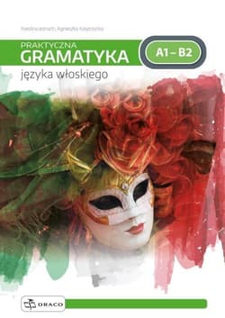 Praktyczna gramatyka języka włoskiego A1-B2 - Praca zbiorowa