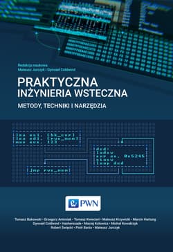 Praktyczna inżynieria wsteczna Metody, techniki i narzędzia