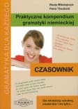 Praktyczne kompendium gramatyki niemieckiej CZASOWNIK - Beata Mikołajczyk, Theobald Petra