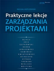 Praktyczne lekcje zarządzania projektami - Michał Kopczewski