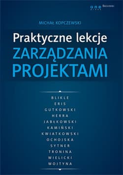 Praktyczne lekcje zarządzania projektami - ebook - Michał Kopczewski