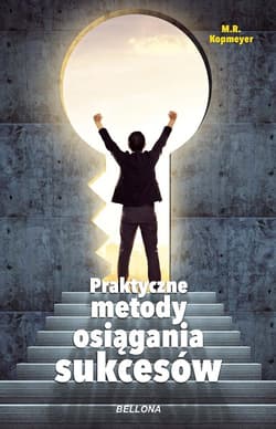 Praktyczne metody osiągania sukcesów - Kopmeyer M. R.