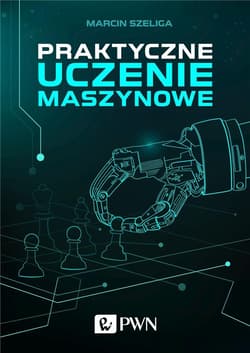 Praktyczne uczenie maszynowe - Szeliga Marcin
