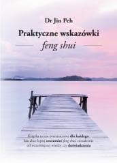 Praktyczne Wskazówki Feng Shui - Jin Peh