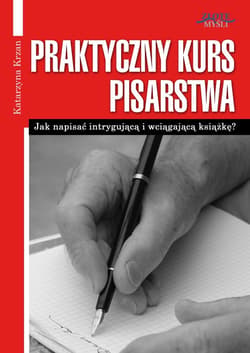Praktyczny Kurs Pisarstwa - ebook - Katarzyna Krzan