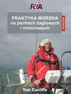 Praktyka morska na jachtach żaglowych i motorowych podręcznik