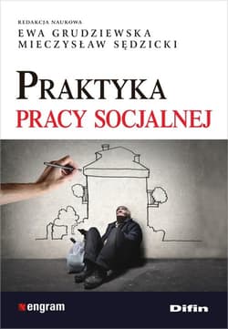 Praktyka pracy socjalnej - Sędzicki Mieczysław redakcja naukowa