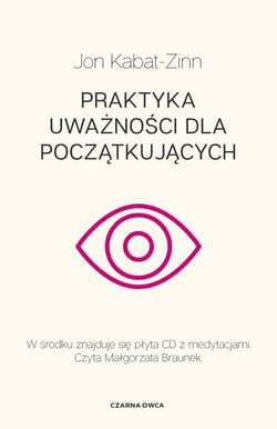 Praktyka uważności dla początkujących - Jon Kabat-Zinn