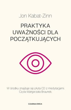 Praktyka uważności dla początkujących - Jon Kabat-Zinn