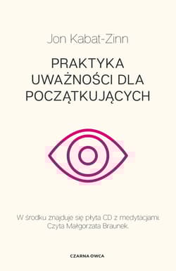 Praktyka uważności dla początkujących - Jon Kabat-Zinn