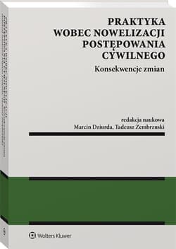Praktyka wobec nowelizacji postępowania cywilnego - Praca zbiorowa