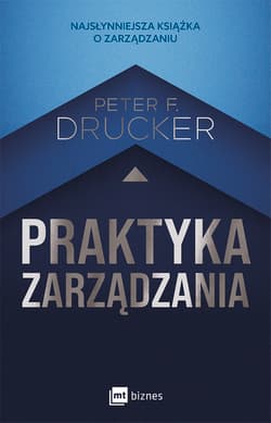 Praktyka zarządzania wyd. 2 - Drucker Peter F.
