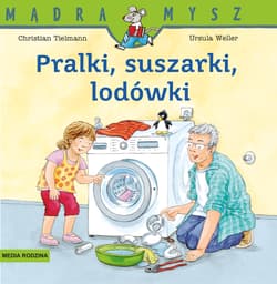 Pralki suszarki lodówki Mądra Mysz - Christian Tielmann