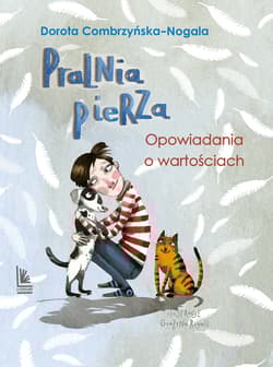 Pralnia pierza Opowiadania o tym co ważne w.3 - Combrzyńska-Nogala Dorota