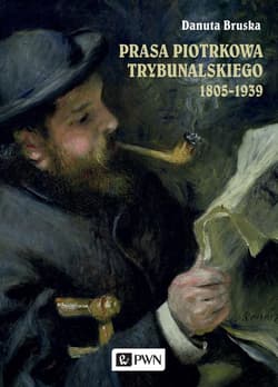 Prasa Piotrkowa Trybunalskiego 1805-1939 - Bruska Danuta