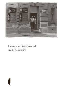 Praski elementarz - Aleksander Kaczorowski