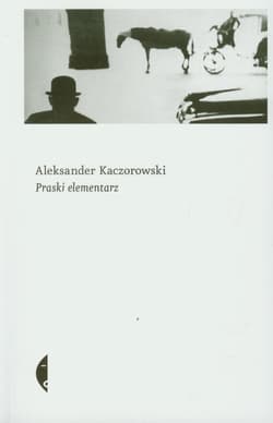 Praski elementarz - Aleksander Kaczorowski