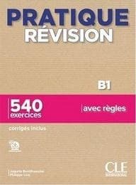 Pratique Revision B1 podręcznik + klucz -  Bentifraouine Jugurta,  Liria Philippe