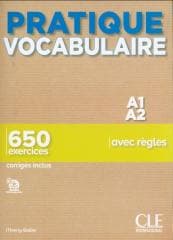 Pratique Vocabulaire Niveau A1-A2 + corriges - Thierry Gallier