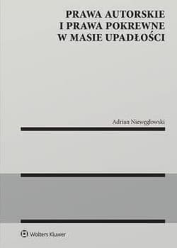 Prawa autorskie i prawa pokrewne w masie upadłości - Adrian Niewęgłowski