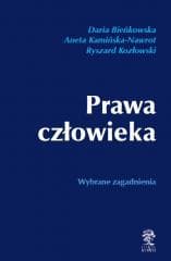 Prawa człowieka. Wybrane zagadnienia - red. Daria Bieńkowska, Rys, Aneta Kamińska-Nawrot