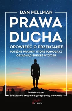 Prawa ducha. Opowieść o przemianie - Dan Millman