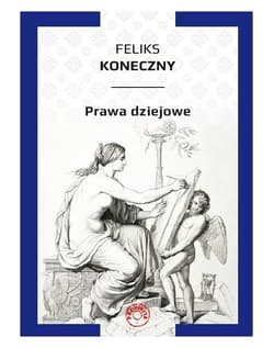 Prawa dziejowe / Prohibita - Feliks Koneczny