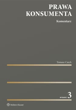 Prawa konsumenta. Komentarz w.3 - Tomasz Czech
