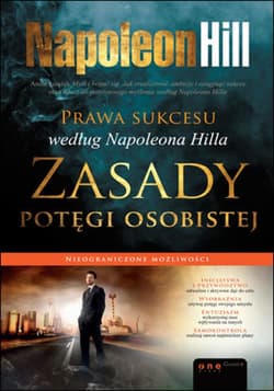 Prawa sukcesu według Napoleona Hilla. Zasady potęgi osobistej - ebook - Napoleon Hill