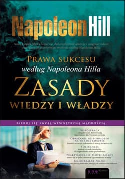 Prawa sukcesu według Napoleona Hilla. Zasady wiedzy i władzy - ebook - Napoleon Hill