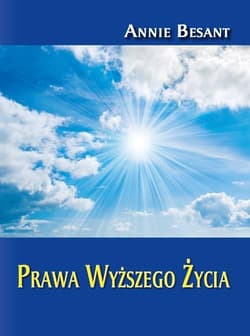 Prawa Wyższego Życia - Annie Besant