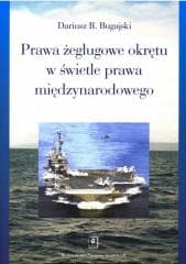 Prawa żeglugowe okrętu w świetle prawa... - Bugajski Dariusz