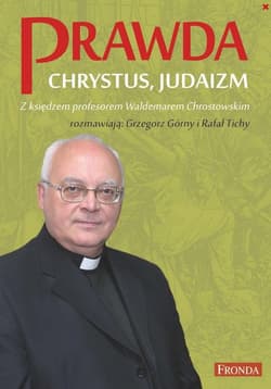 Prawda Chrystus Judaizm - Chrostowski Waldemar