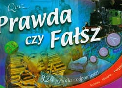 Prawda czy fałsz Quiz 824 pytania i odpowiedzi