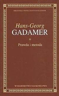 Prawda i metoda Zarys hermeneutyki filozoficznej - Gadamer Hans-Georg
