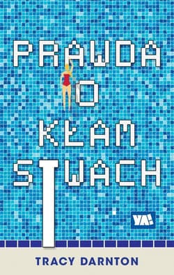 Prawda o kłamstwach  - Tracy Darnton