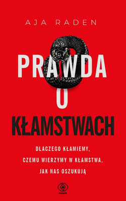 Prawda o kłamstwach - ebook - Aja Raden