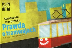 Prawda o tramwajach - Światopełk Karpiński