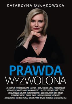Prawda wyzwolona - ebook - Katarzyna Obłąkowska