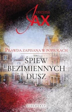 Galeria - zdjęcie nr. 1 - Prawda zapisana w popiołach. Tom 3. Śpiew bezimiennych dusz