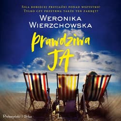 Prawdziwa ja - audiobook - Weronika Wierzchowska