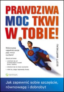 Prawdziwa moc tkwi w Tobie! Jak zapewnić sobie szczęście, równowagę i dobrobyt - ebook