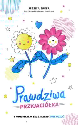 Prawdziwa przyjaciółka - Jessica Speer, Elowyn Dickerson