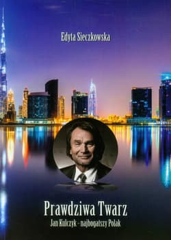 Prawdziwa Twarz Jan Kulczyk - najbogatszy Polak