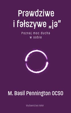 Prawdziwe i fałszywe "ja" - ebook