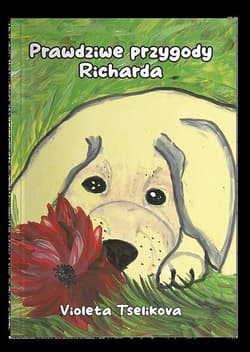 Prawdziwe przygody Richarda - Tselikova Violeta