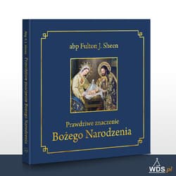 Prawdziwe znaczenie Bożego Narodzenia - Fulton Sheen